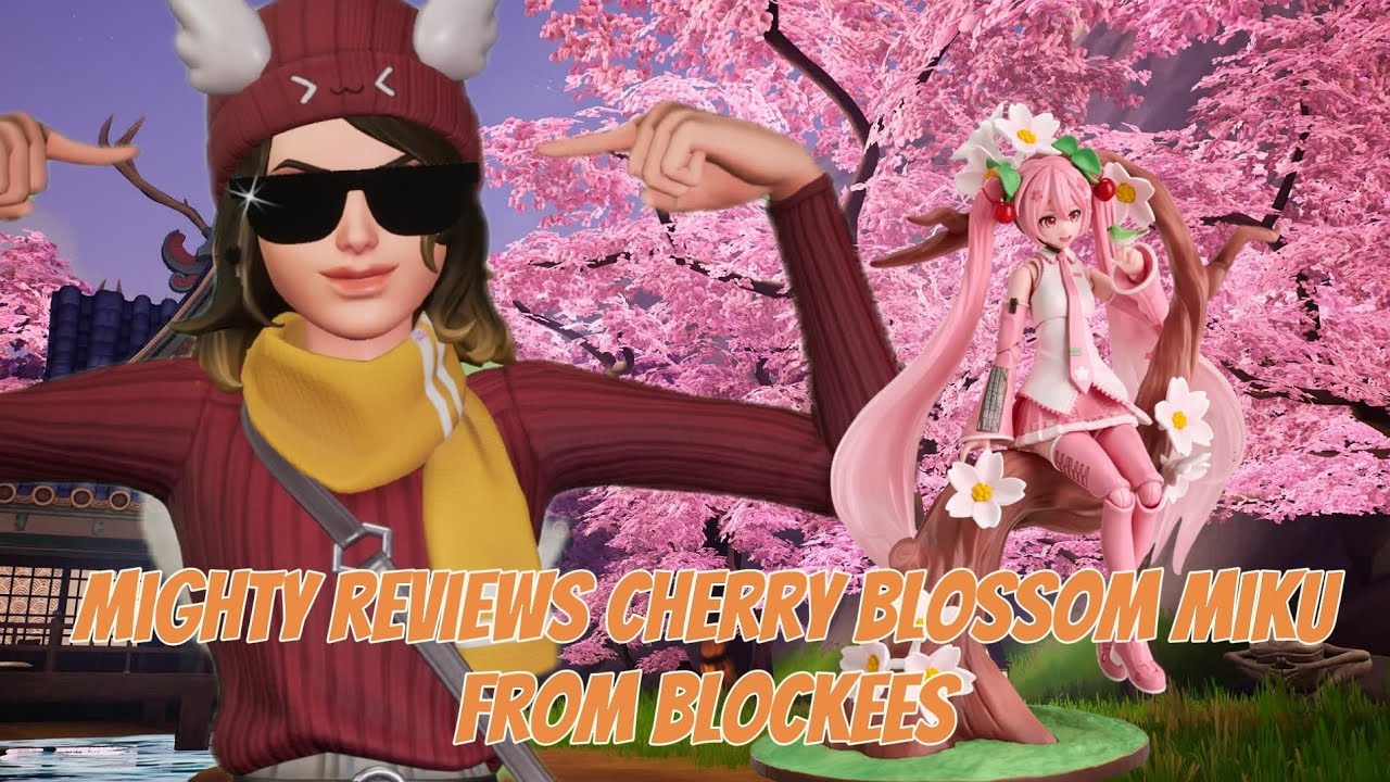 Mighty reviews cherry blossom miku from blockees