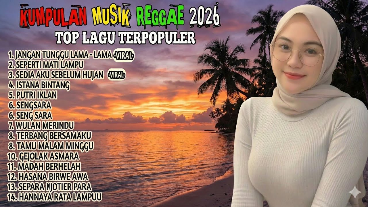 TOP HITS REGGAE INDONESIA 2026 🇮🇩 Kumpulan Lagu Viral TikTok Versi Santai