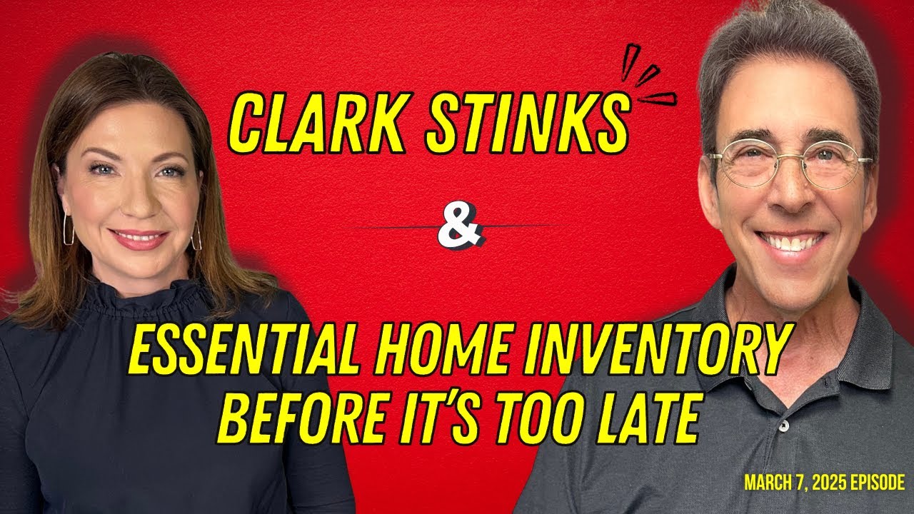 Full Show: Clark Stinks! and This Weekend: Essential Home Inventory Before It’s Too Late