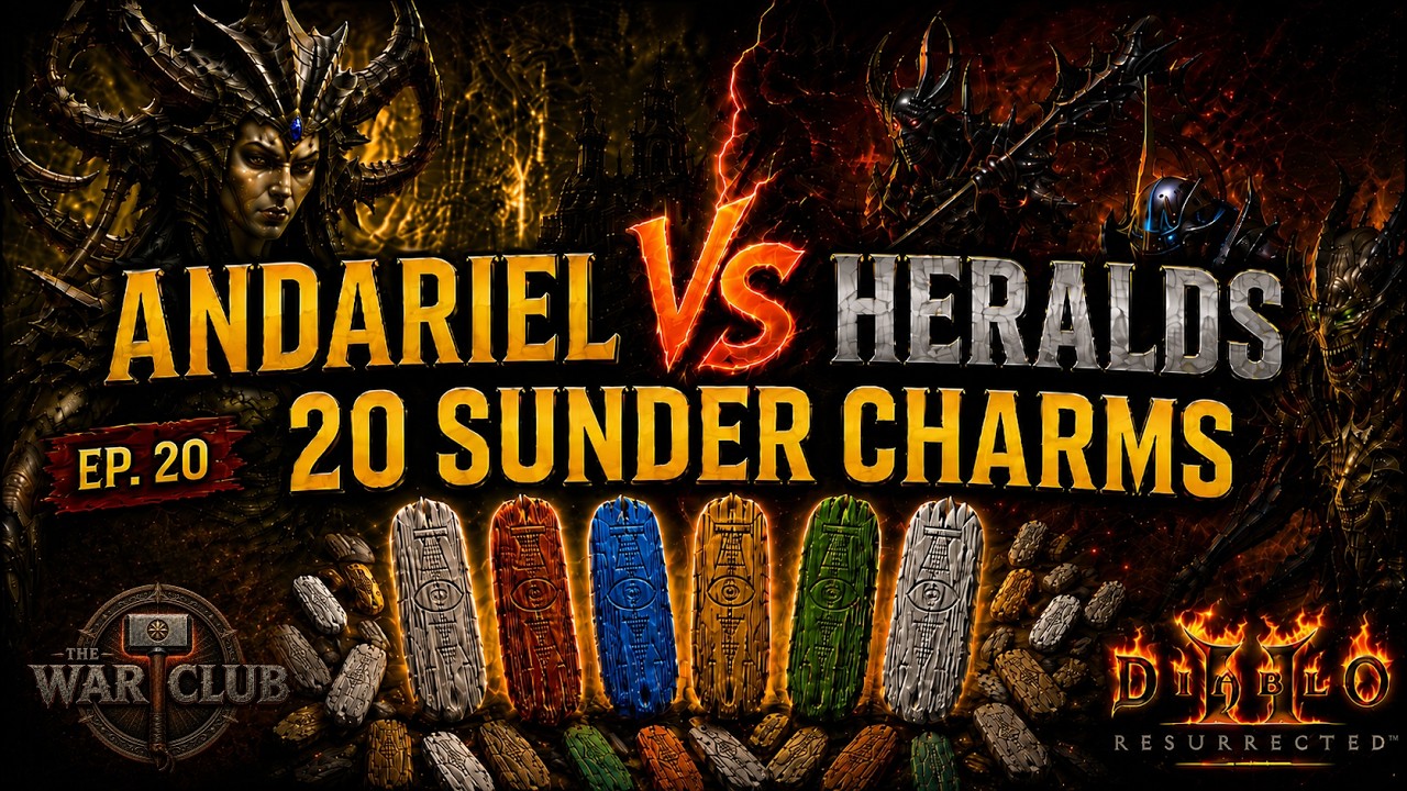 Race to 20 Sunder Charms! Andariel vs Heralds | War Club Ep. 20