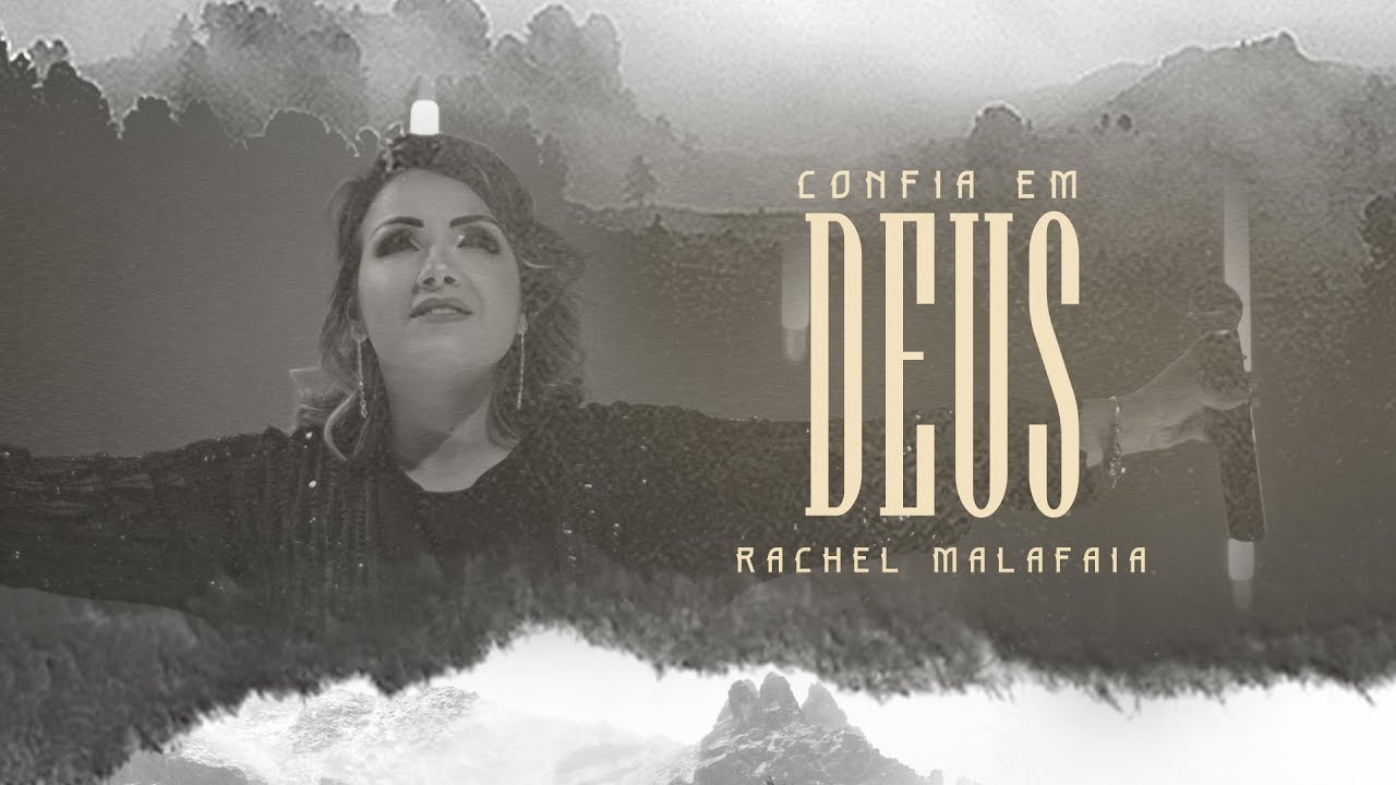 Rachel Malafaia - Confia em Deus (vídeo oficial)