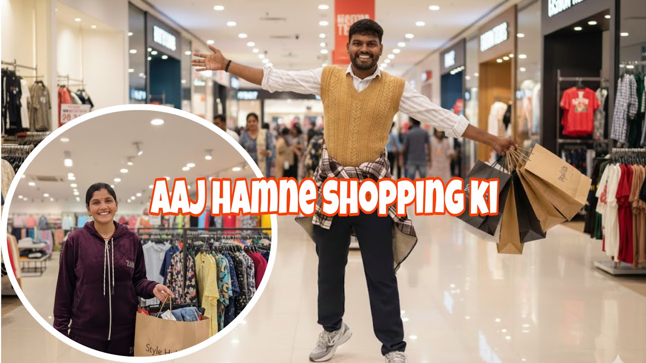 Ham gye shopping karne 