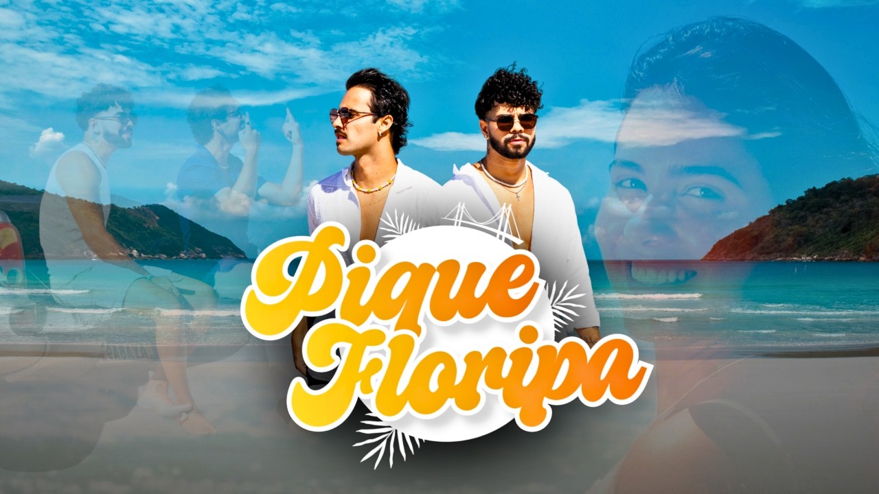 Vine & Kauã - Pique Floripa (Clipe Oficial)
