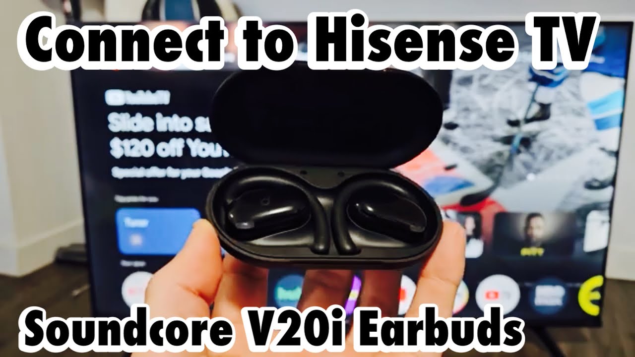 Наушники Soundcore V20i: подключение к смарт-телевизору Hisense