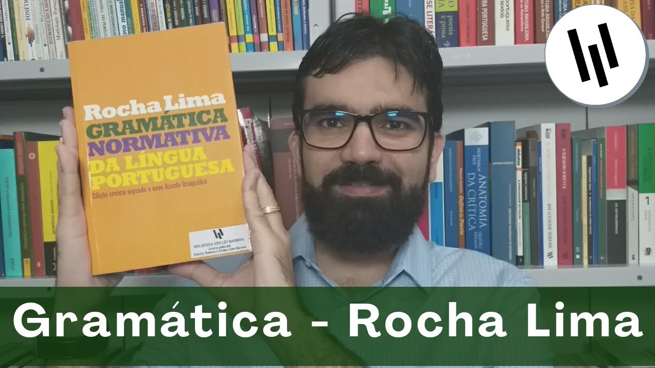 Gramática Normativa da Língua Portuguesa - Rocha Lima | Análise Completa e Dicas de Estudo