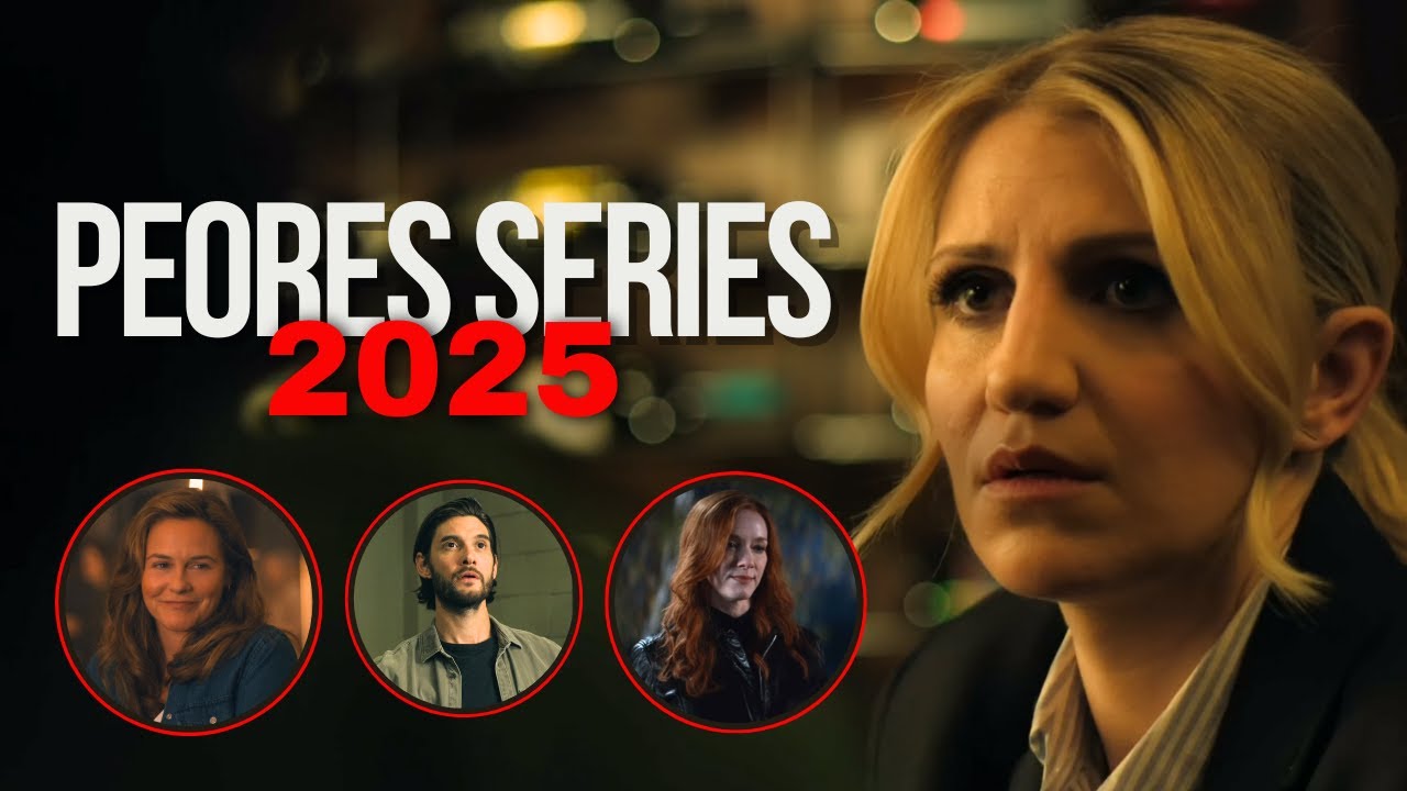 Ranking de Decepciones: PEORES SERIES 2025