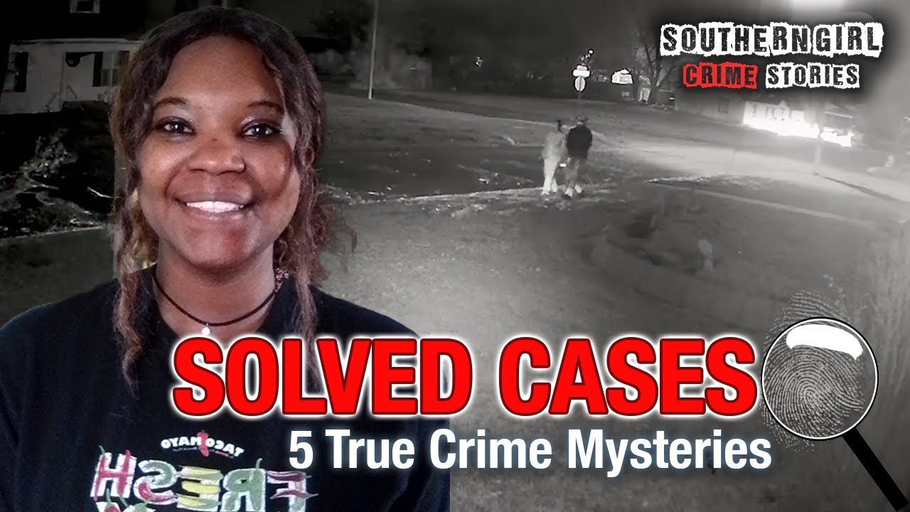 5 Solved True Crime Cases