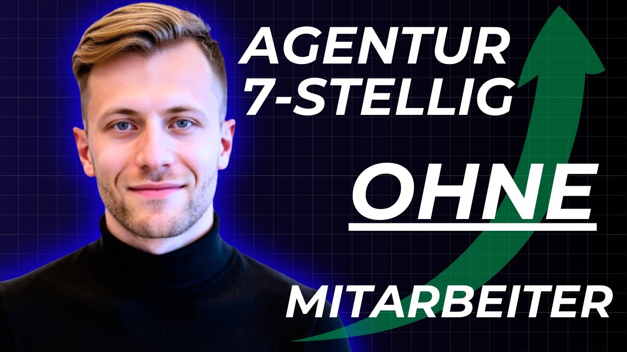 Wie ich meine 7-stellige Agentur ohne Mitarbeiter aufbauen
