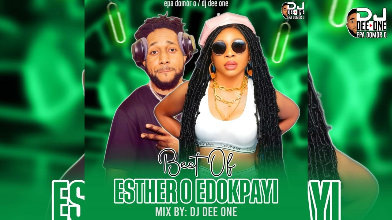 BEST OF ESTHER O EDOKPAYI MUSIC 2025 | BEST OF LADY OF SONGS MUSIC MIX 2025 BY DJ DEE ONE