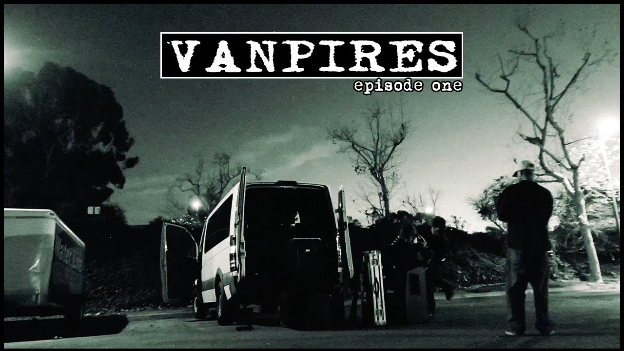VANPIRES -- Episode 1: Rotisserie Chicken