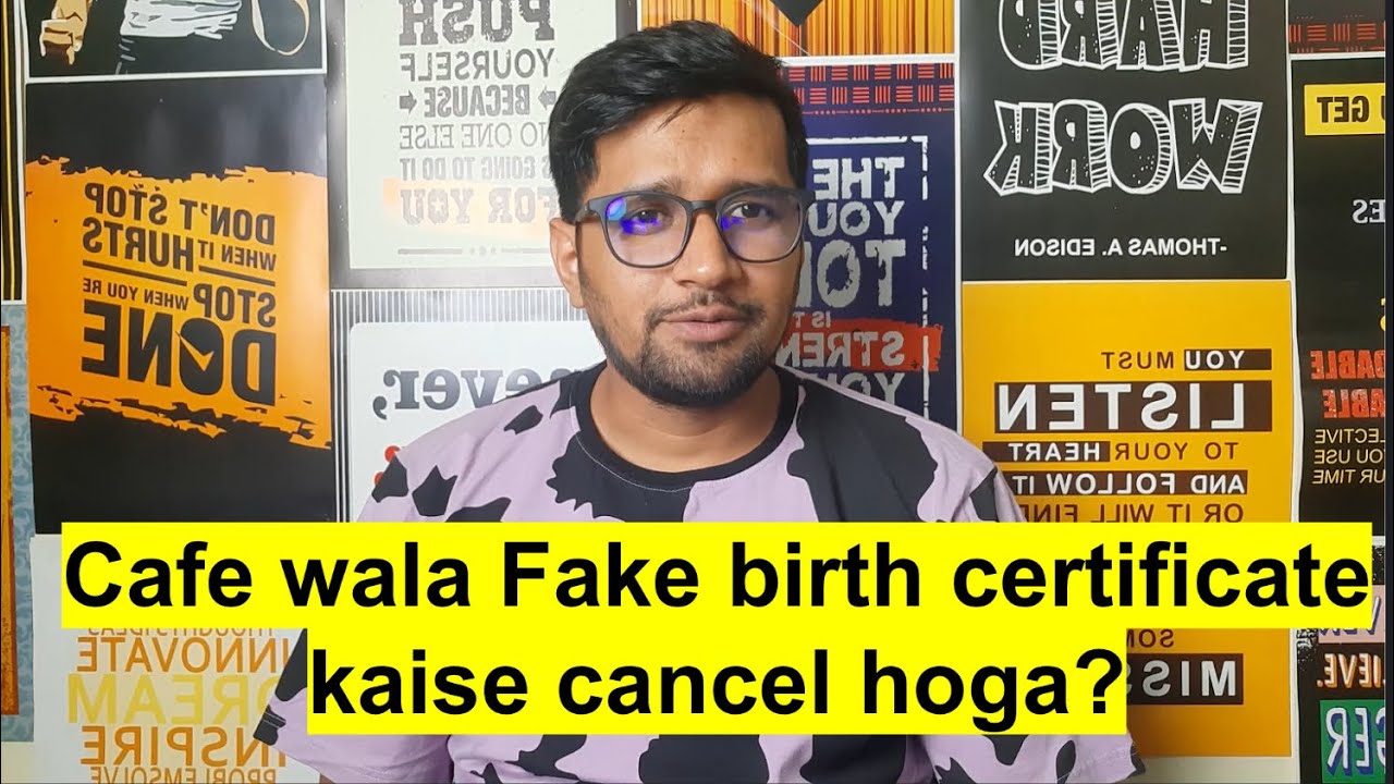 Cafe wala Fake Birth Certificte kaise cancel hoga | Cancellation of fake Birth Certificate