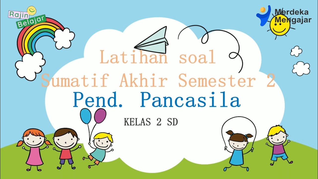 Latihan Soal  Sumatif Akhir Semester 2 Kelas 2 SD Pendidikan  Pancasila || Kurikulum Merdeka