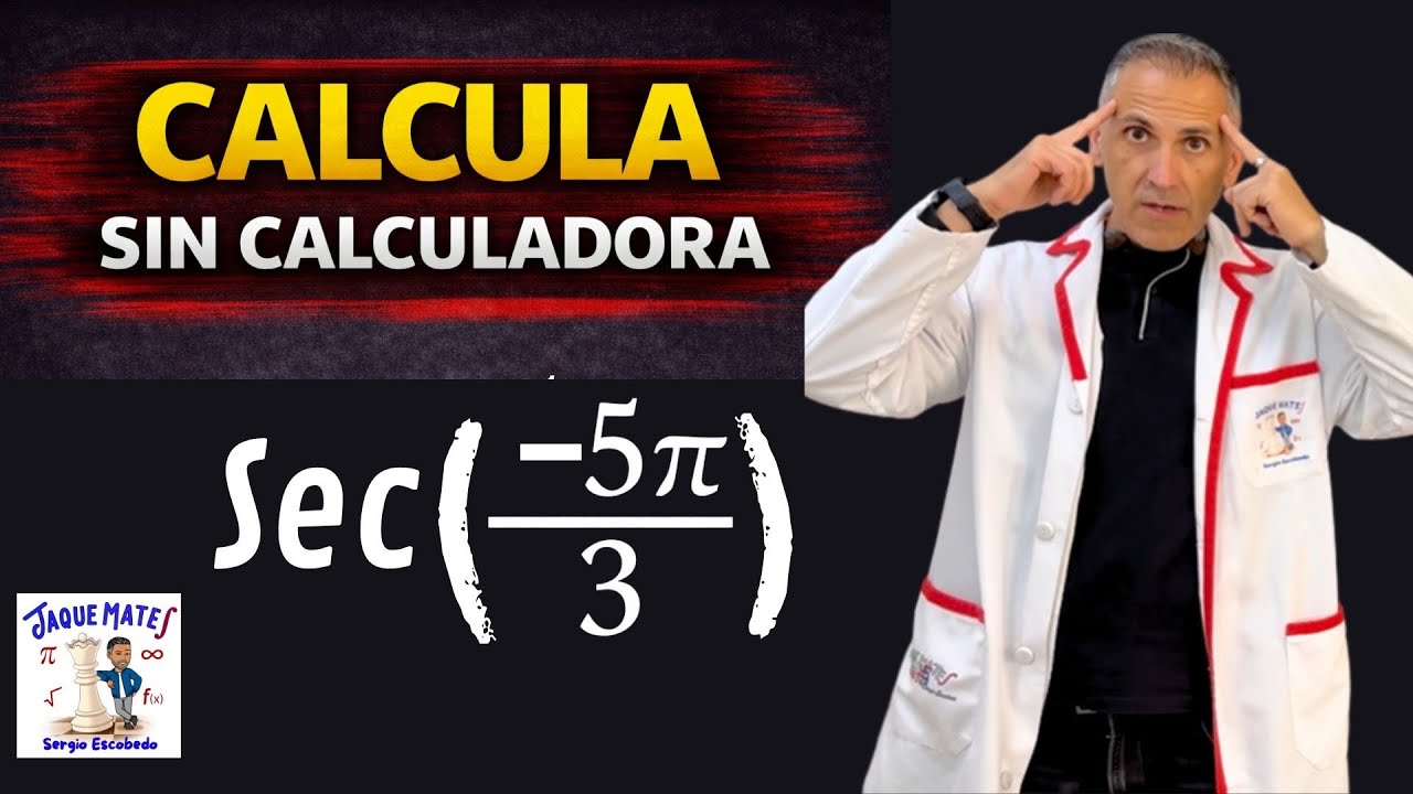 Trigonometría SIN calculadora: Sec(−5π/3) paso a paso