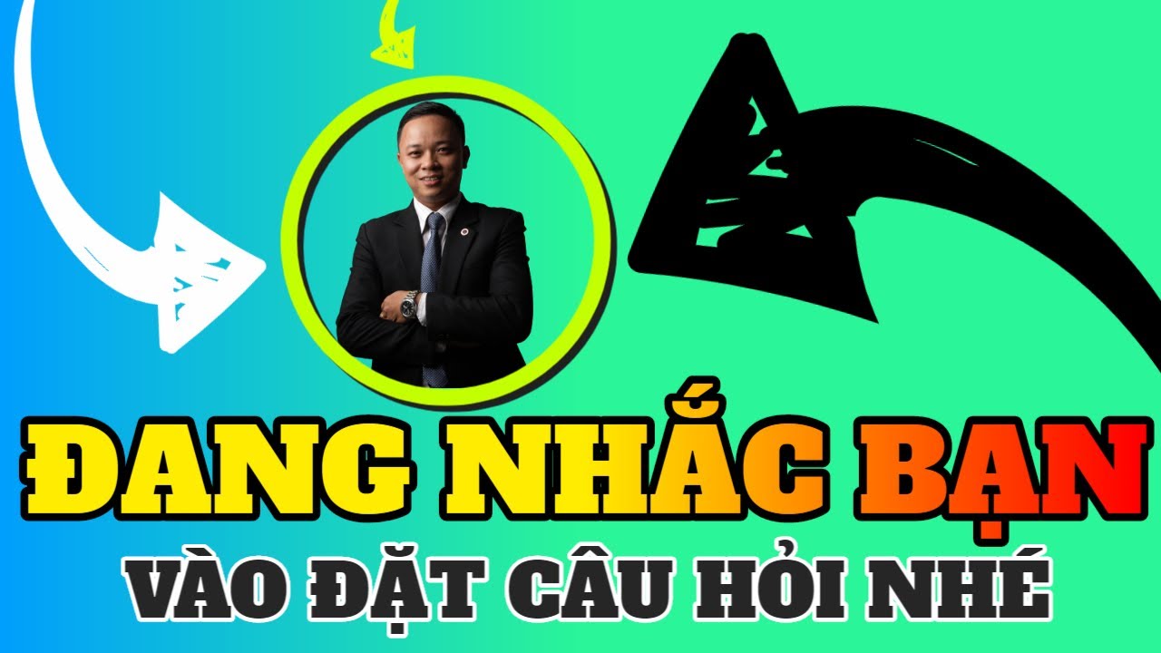 Nam đang NHẮC TÊN BẠN vào xem đặt câu hỏi về bất động sản nhé I Phạm Văn Nam