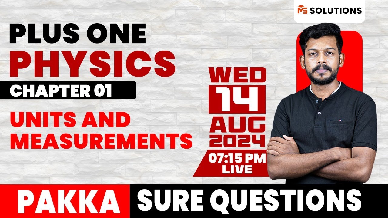 +1 PHYSICS | PAKKA SURE QUESTIONS | UNIT & MEASUREMENTS | AUG 14 | 7.15 PM | MS SOLUTIONS