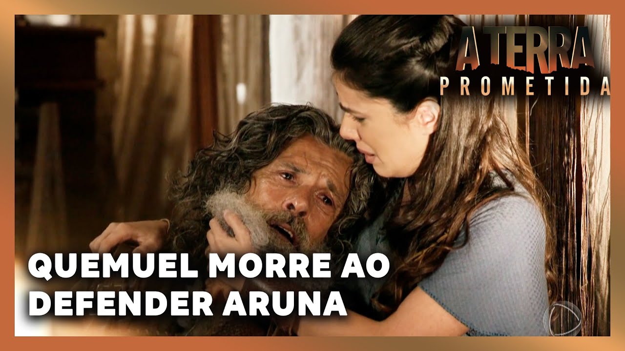 A TERRA PROMETIDA: Quemuel morre ao defender Aruna
