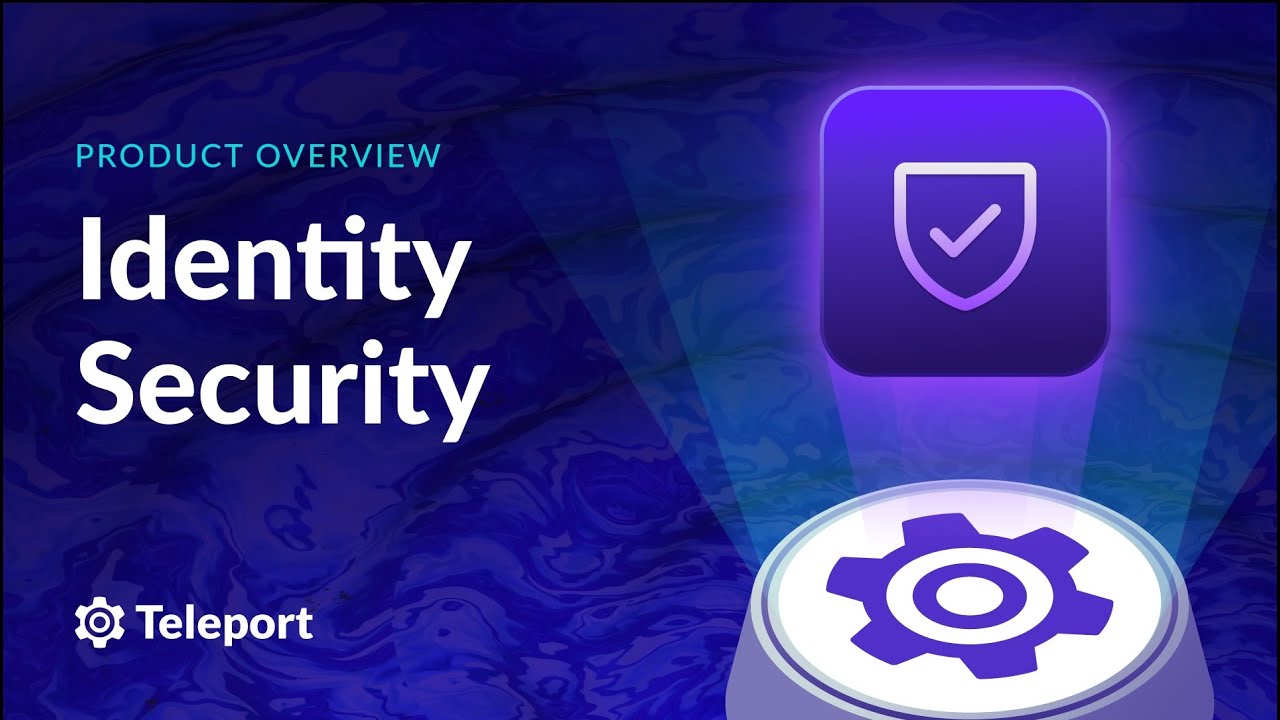 Обзор Teleport Identity Security