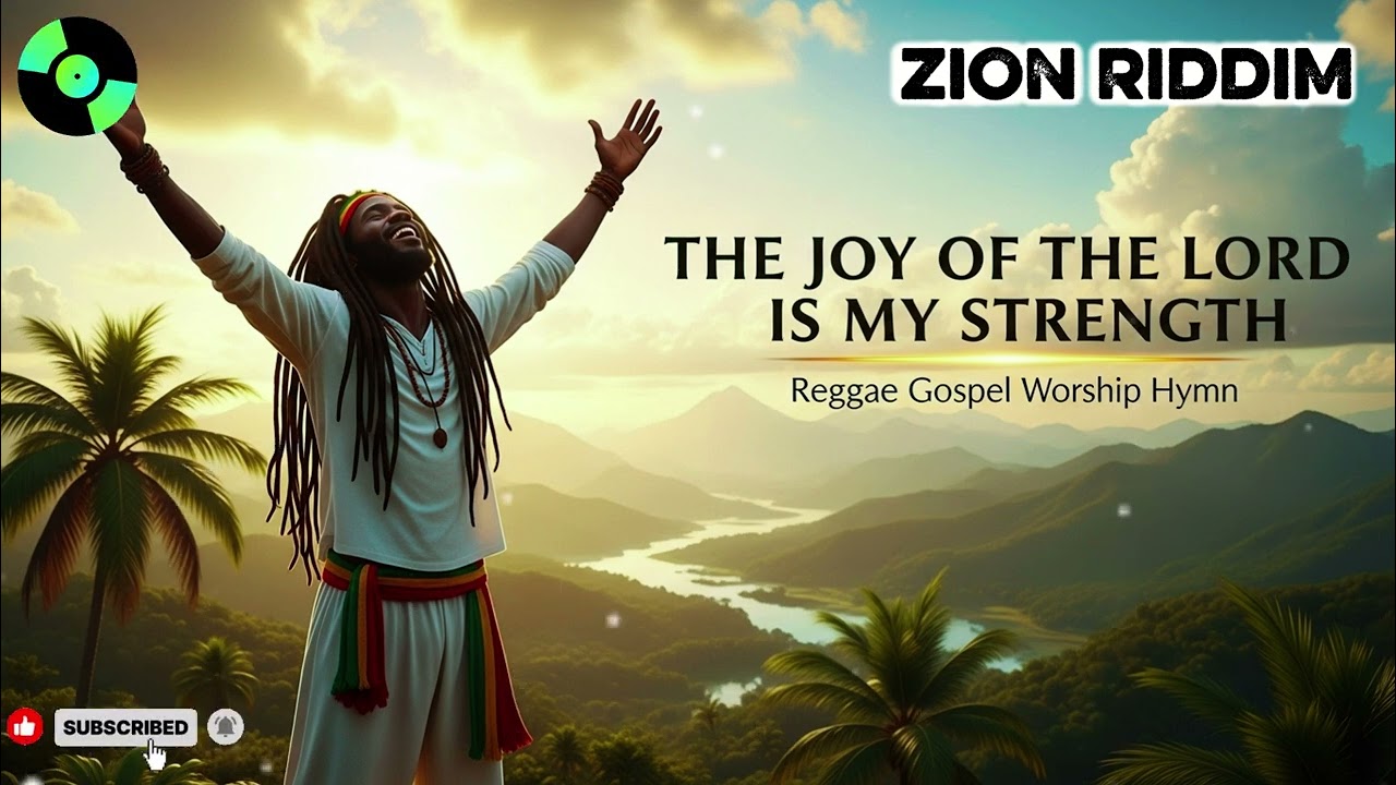 The Joy of the Lord Is My Strength | Zion Riddim Gospel Reggae Praise