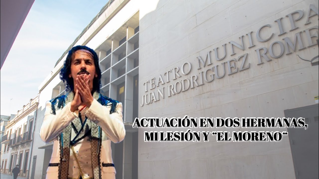 Actuación en el Teatro Municipal de Dos Hermanas, mi lesión y “El Moreno”
