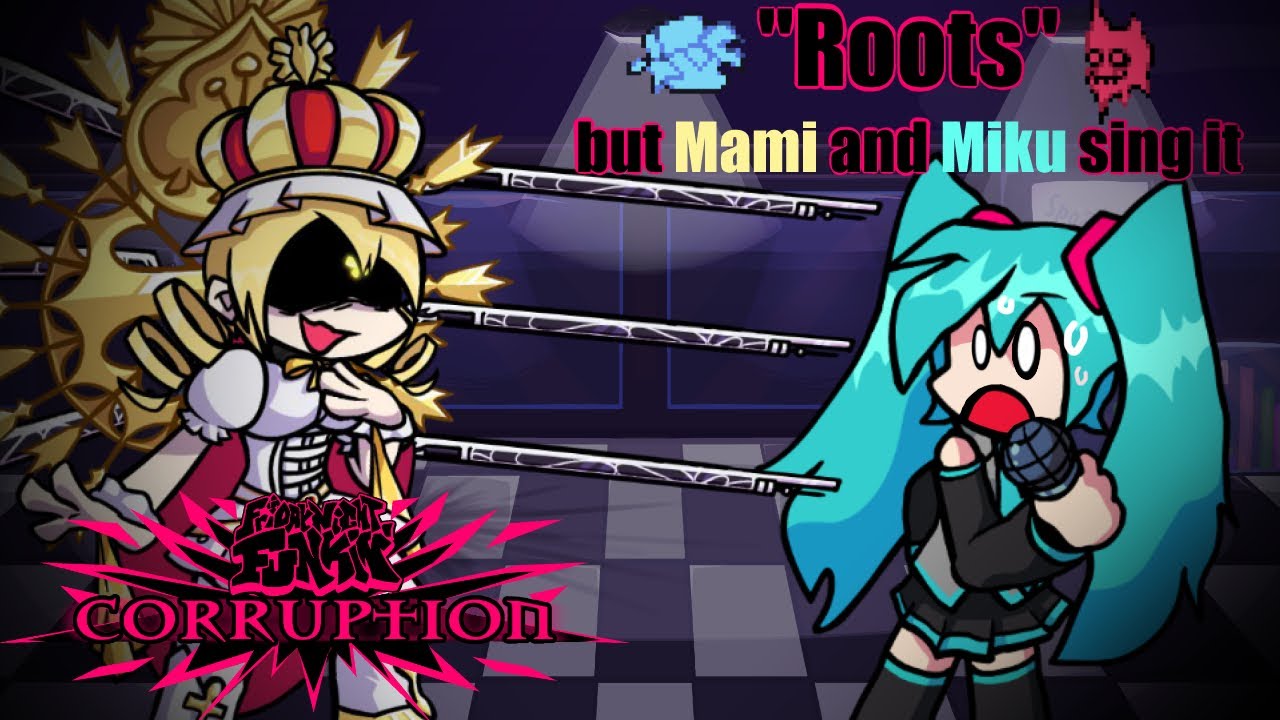 Roots but Mami and Miku sing it -- FNF Covers.