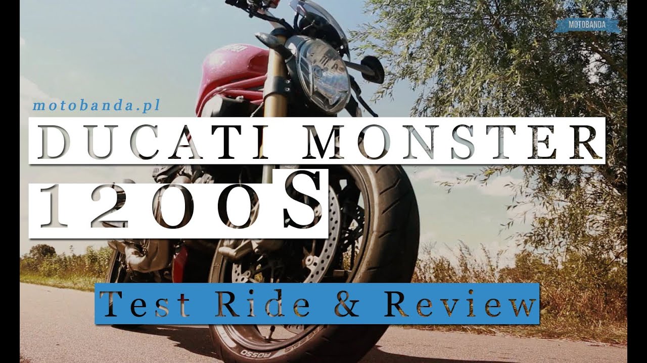 Ducati Monster 1200S Test Potężne V2 145KM i 120NM jazda opinia. Ride & Review motobanda.pl
