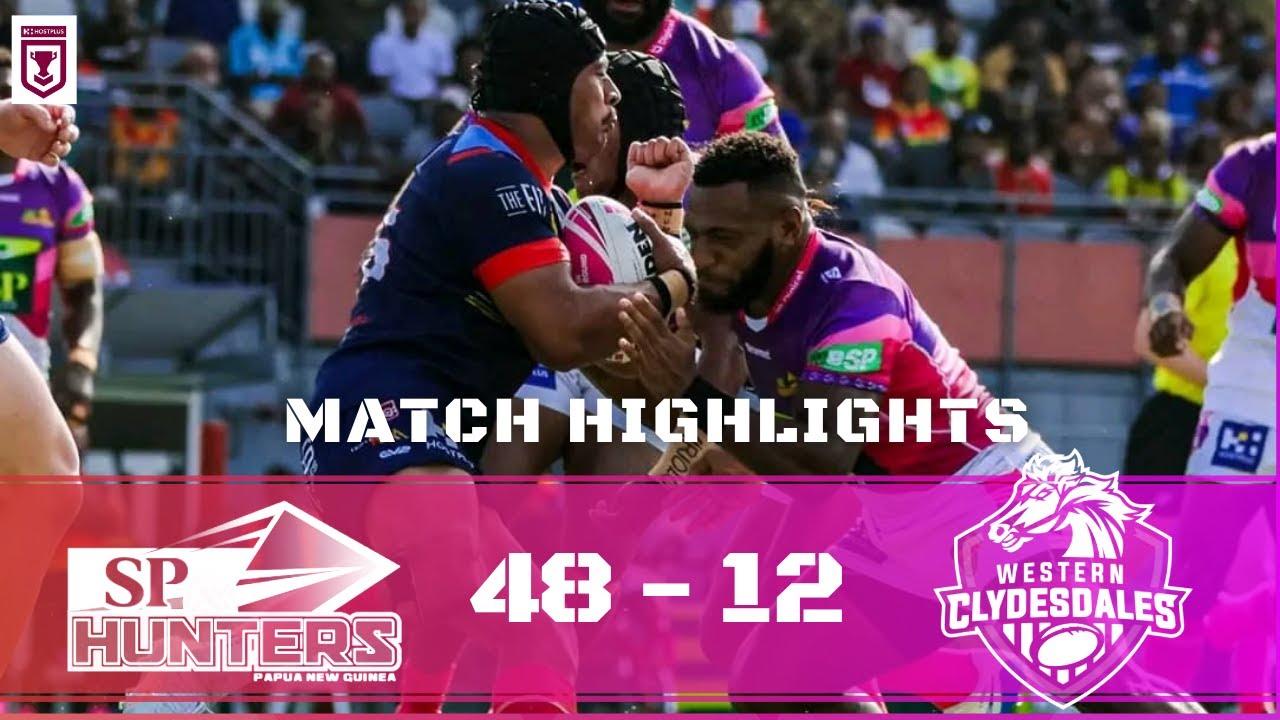 SP PNG Hunters vs Western Clydesdales | Match Highlights | Hostplus Cup 2025