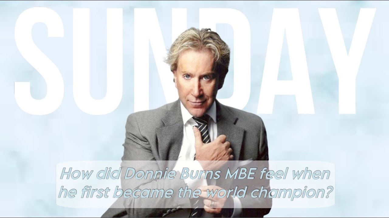 Sunday with the President | How did Donnie Burns MBE feel when he first became the world champion?