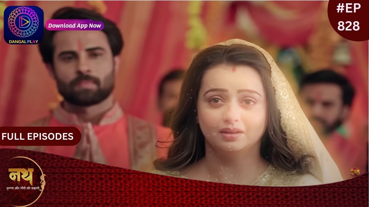 Nath Krishna Aur Gauri Ki Kahani | 7 February  2024 | Full Episode 828 | Dangal TV