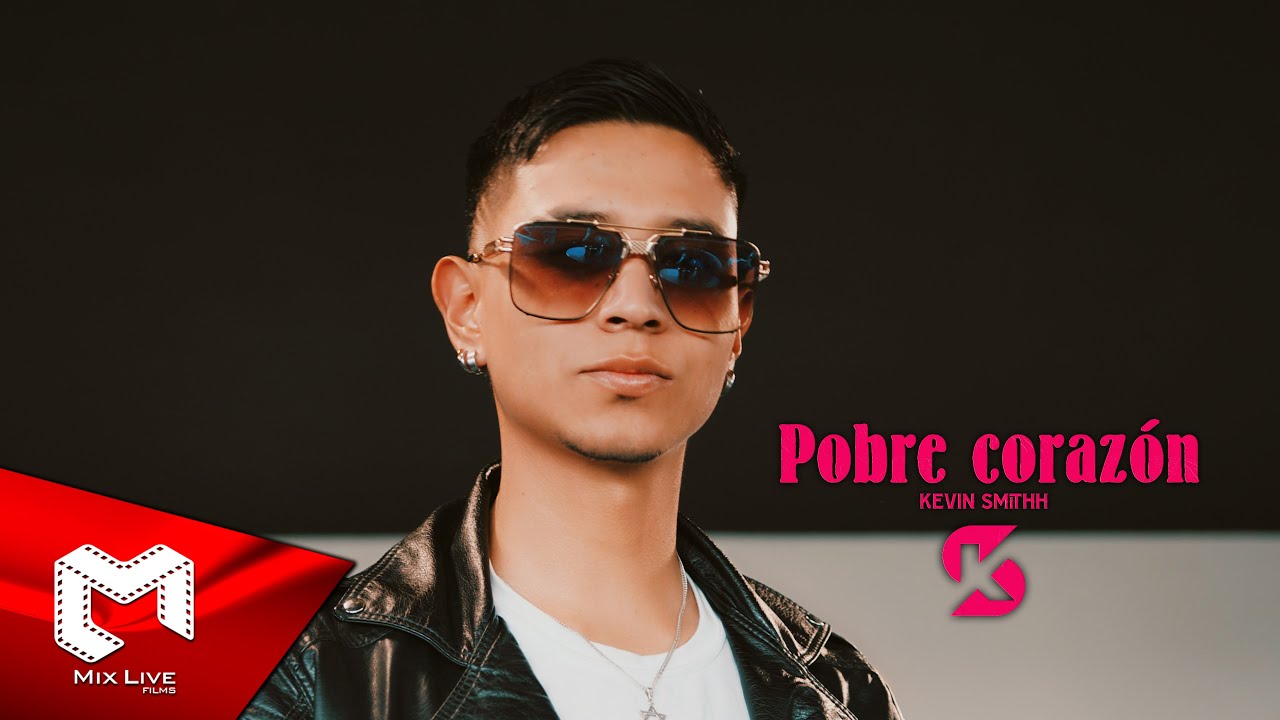 Kevin Smithh - Pobre Corazón (Video Oficial) 2023 #08 