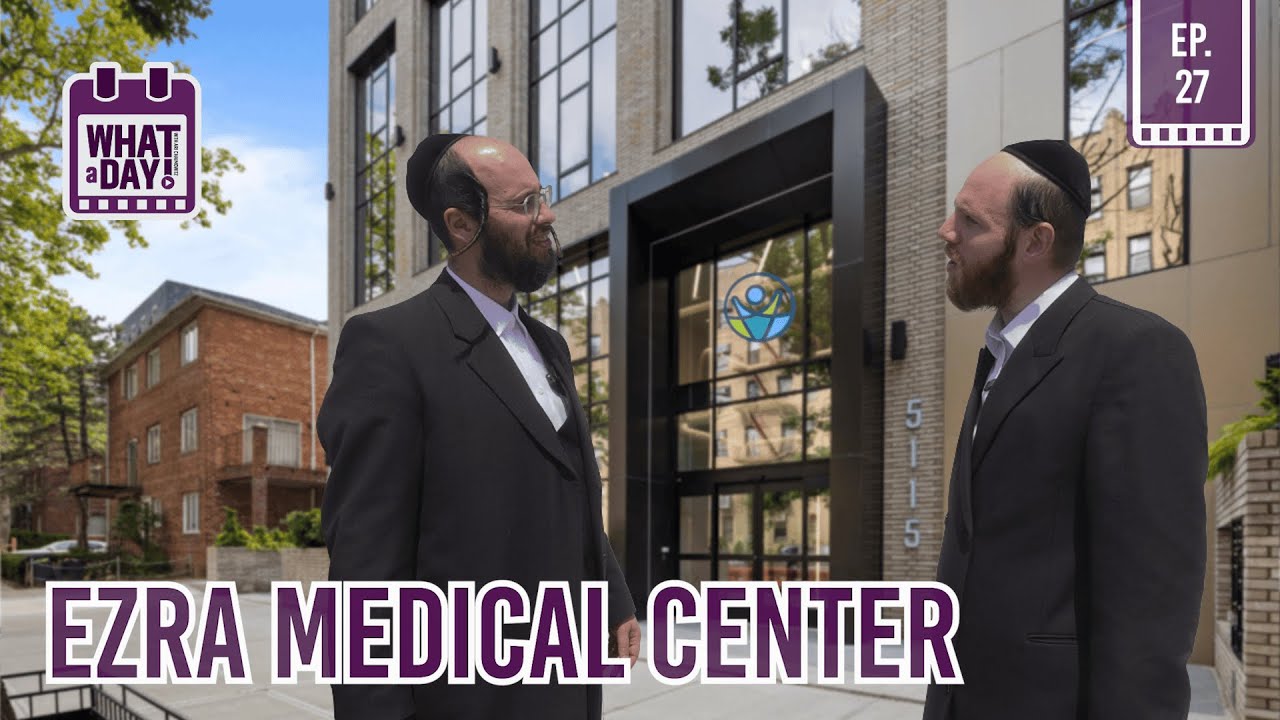 A Day Inside Ezra Medical Center #whataday Ep. 27 | Yiddish