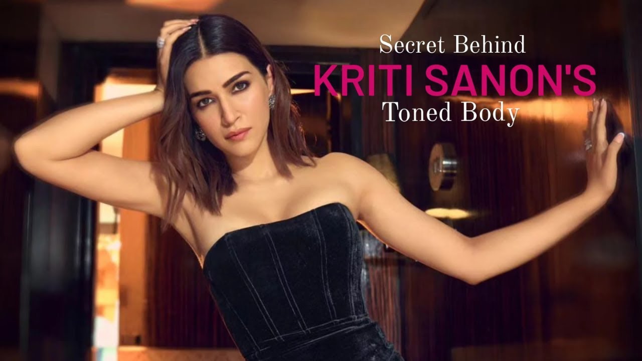 Kriti Sanon&rsquo;s diet SECRETS & workout regime