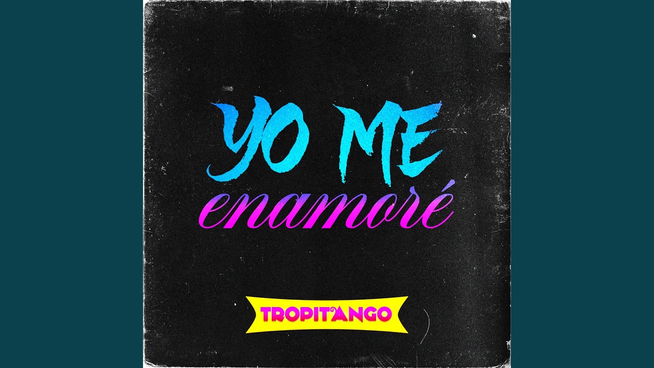 Yo me enamore