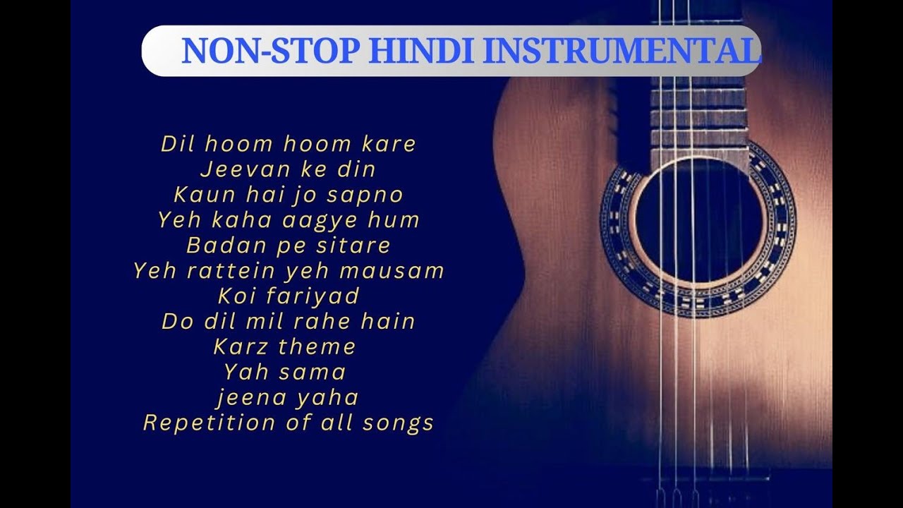 Nonstop Hindi songs instrumental, Evergreen hindi songs,Instrumental music, Soft and relaxing music.