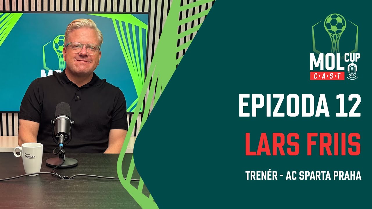 Fin&aacute;lov&yacute; speci&aacute;l: Lars Friis - tren&eacute;r AC Sparta Praha I MOL Cup CAST #EP12