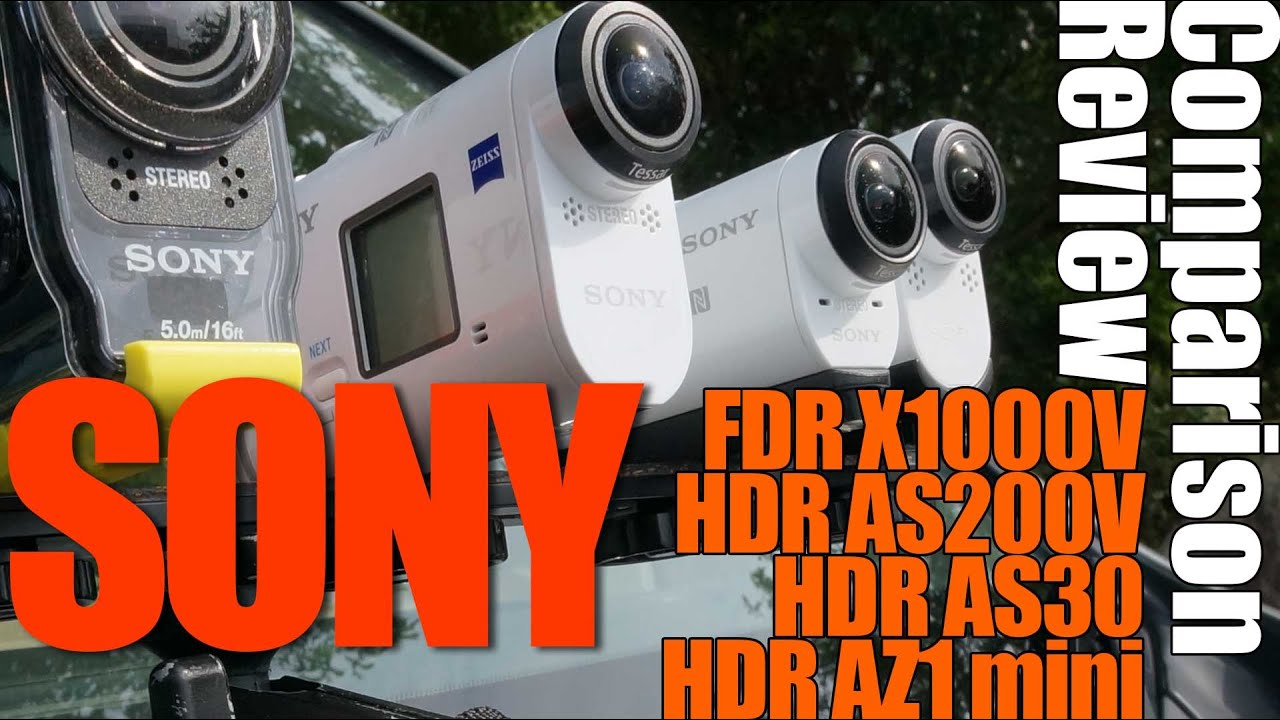 SONY X1000V AS200 AZ1 AS30 Photography comparison