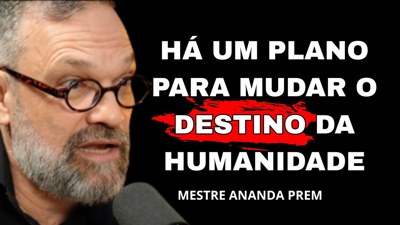 O SER HUMANO ESTÁ PERDENDO A LIBÍDO E A INTELIGÊNCIA | MESTRE ANANDA PREM
