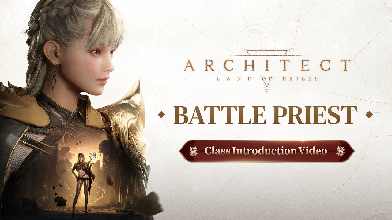 [Architect] BATTLE PRIESTㅣClass Introduction Video (4K)