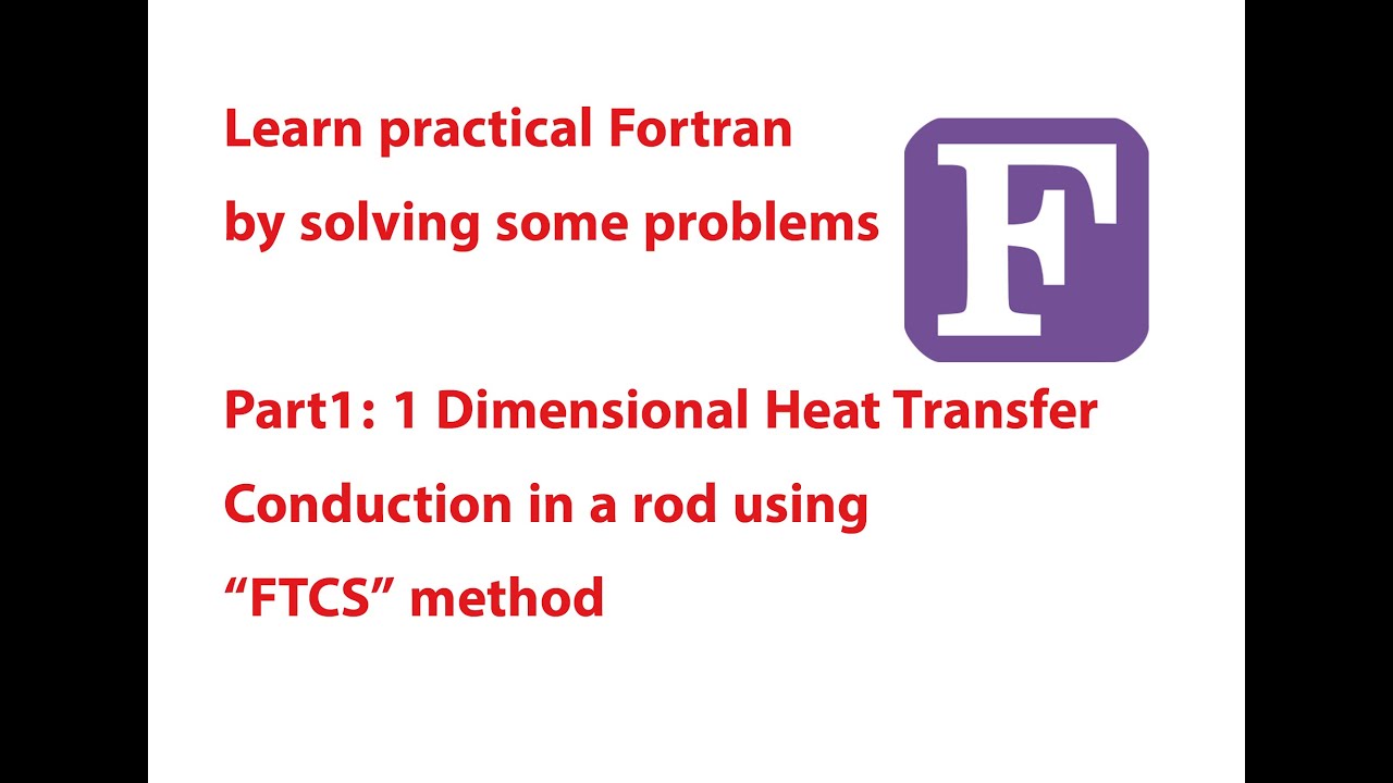 Learn Fortran by solving some practical examples, Part1 FTCS method.