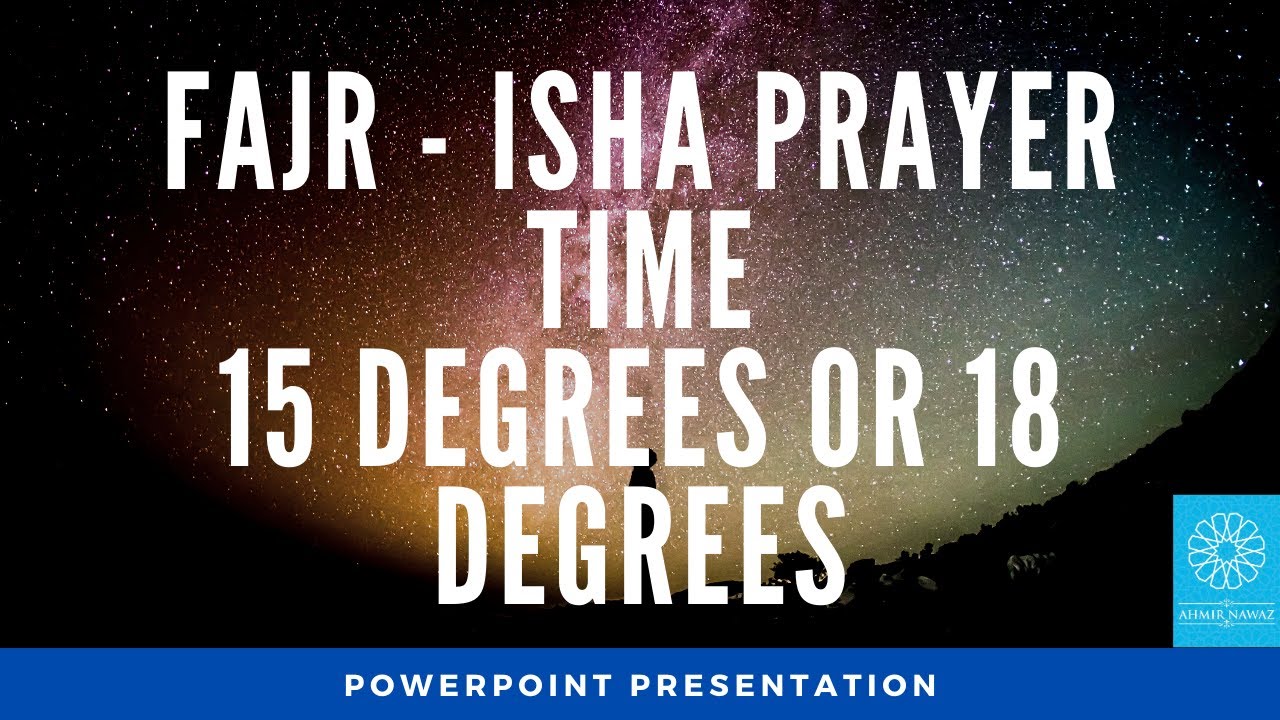 Fajr and Isha Prayer Time Problems | The 15 vs 18 degree understanding for extreme latitudes