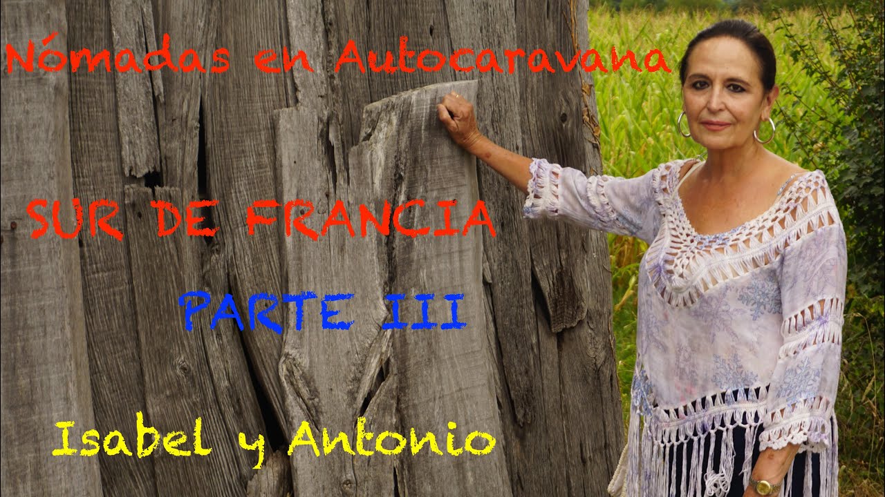 004 SUR DE FRANCIA III en autocaravana.  Isabel y Antonio