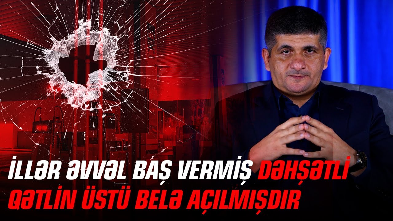 İllər əvvəl baş vermiş dəhşətli qətlin üstü belə açılmışdır - 