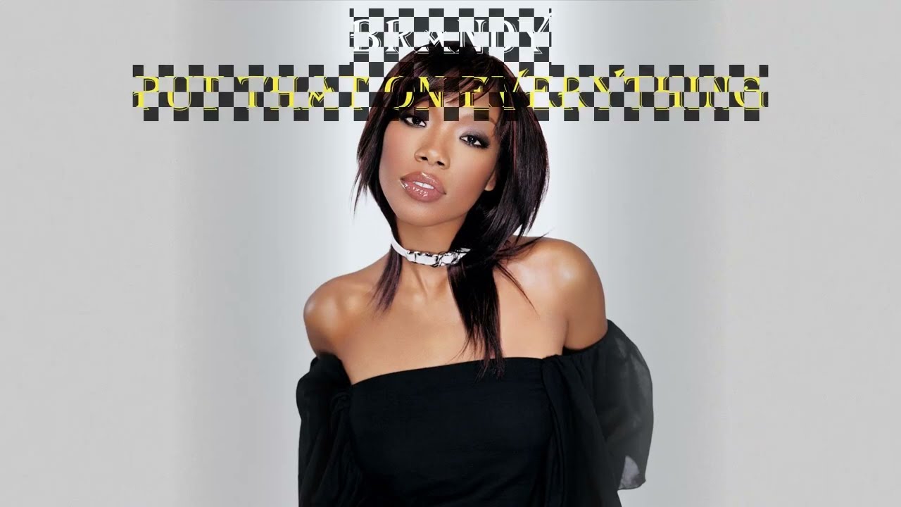 Brandy - Put That on Everything (Lyrics)