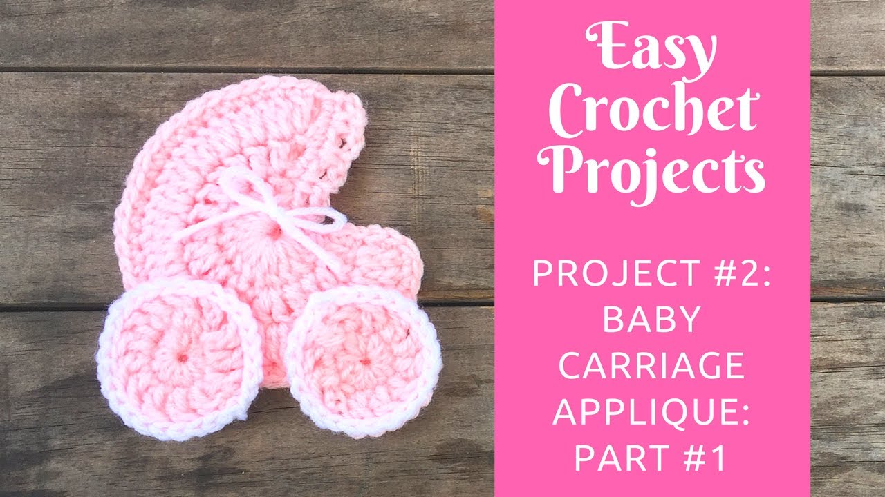 Easy Crochet Projects: Project #2: Baby Carriage Applique: Part #1