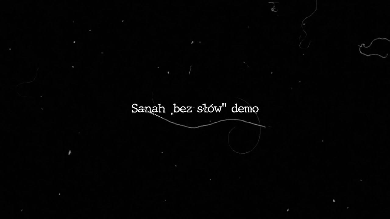 sanah - bez sł&oacute;w (demo)