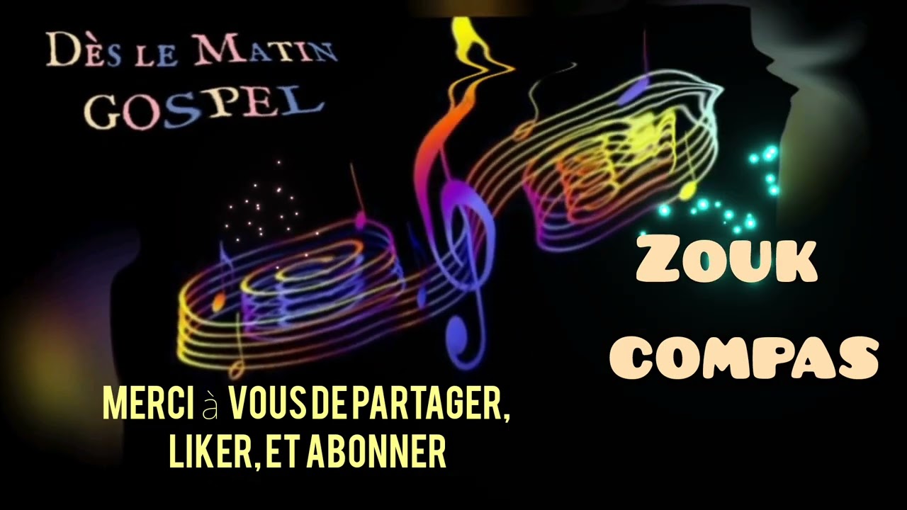 Dès le matin Gospel, Zouk, compas