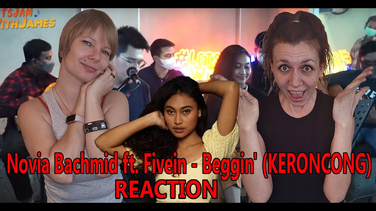 THE FIRST TIME WE HEAR Novia Bachmid ft. Fivein - Beggin' (KERONCONG) * REACTION * РЕАКЦИЯ * REAKSI