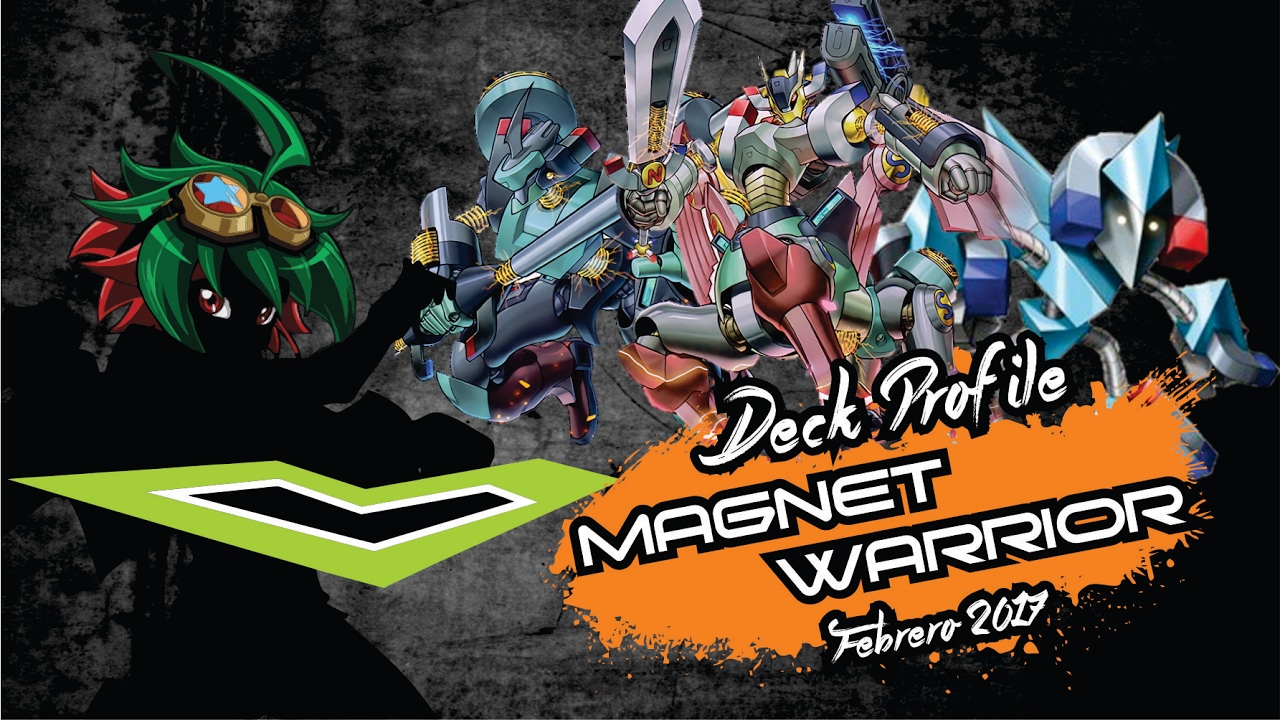 Siente el magnetísmo! Deck Profile Magnet Warrior (Febrero 2017)