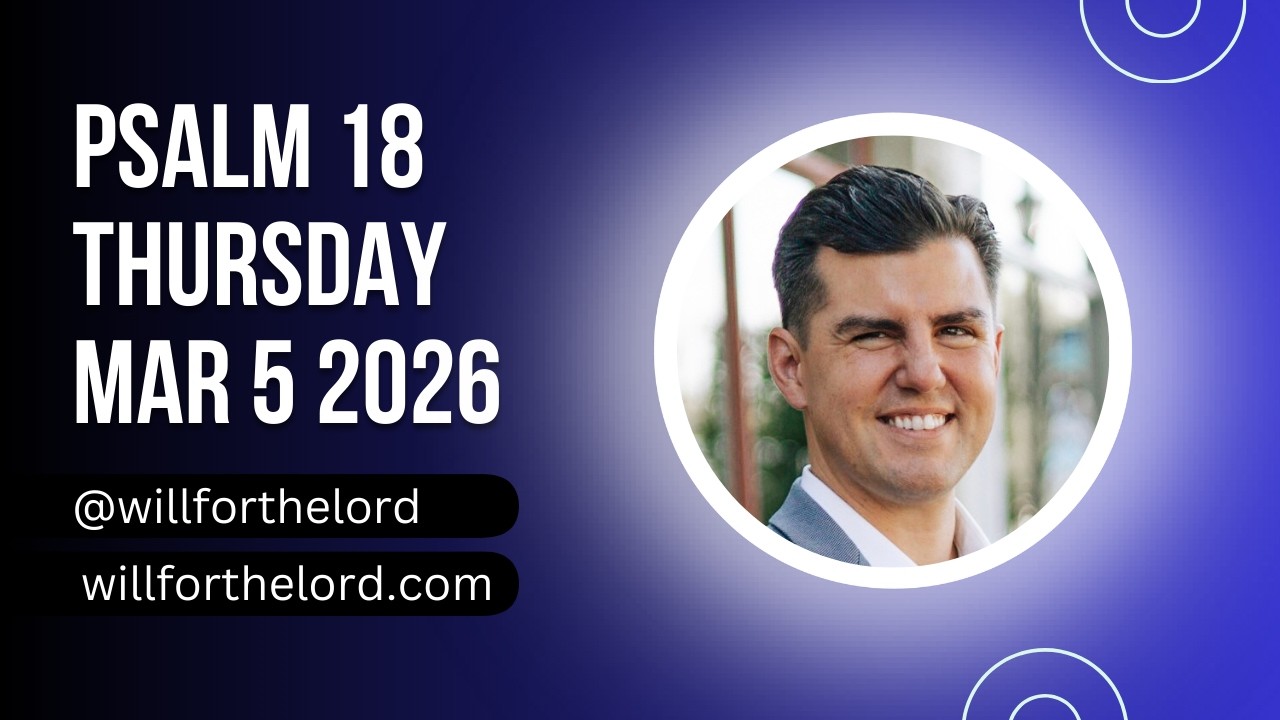 Psalm 18 | Live Session on March 5 2026