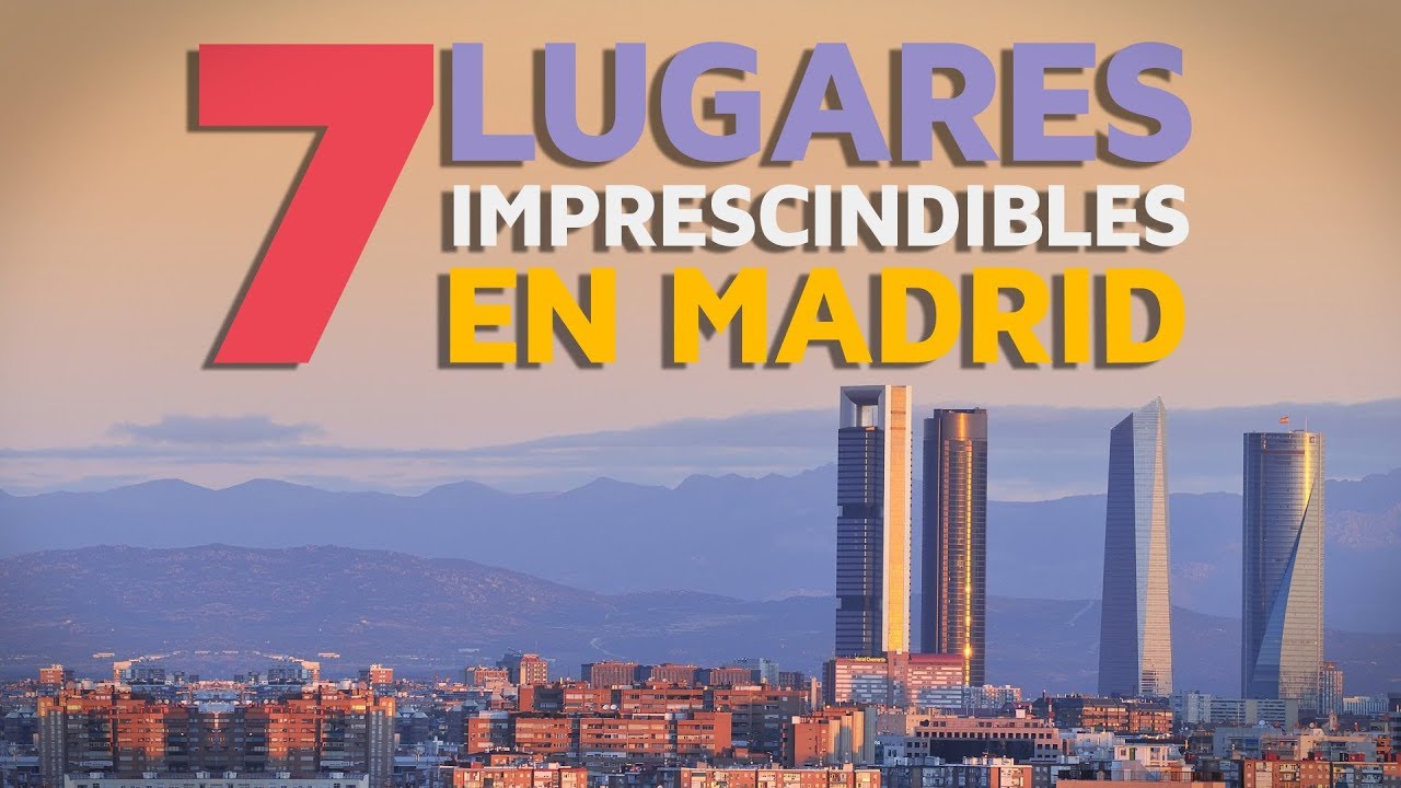 Qu&eacute; ver en Madrid, 7 lugares imprescindibles 🇪🇸