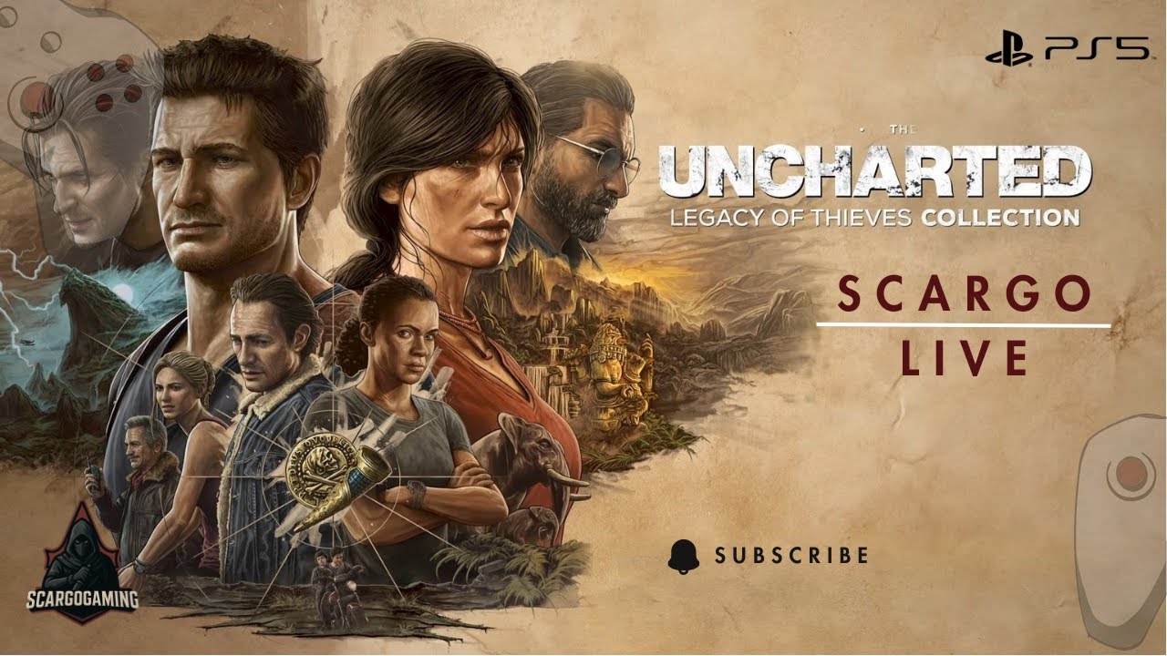 UNCHARTED LEGACY OF THIEVES - E04 ScaRGo is Live PS5 | #scargogaming #ScaRGoGaming #scargolive #ps5